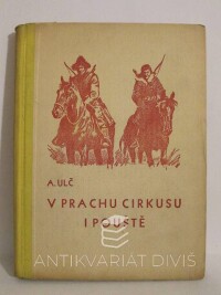 Ulč, August, V prachu cirkusu i pouště, 1948