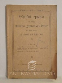 kolektiv, autorů, Výroční zpráva c. k. českého státního gymnasia v Praze na Malé straně za školní rok 1910-1911, 1911