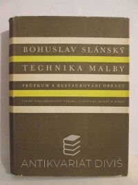 Slánský, Bohuslav, Technika malby II: Průzkum a restaurování obrazů, 1956