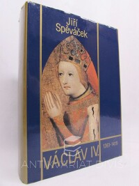 Spěváček, Jiří, Václav IV. 1361-1419, 1986