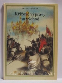Gloger, Bruno, Křížové výpravy na východ, 0