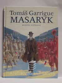 Fučíková, Renáta, Tomáš Garrigue Masaryk, 2006