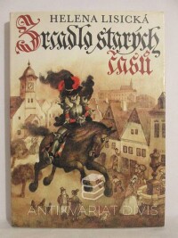 Lisická, Helena, Zrcadlo starých časů: Pověsti a zkazky z českých měst, 1986