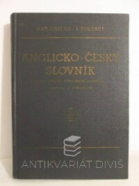 Osička, Antonín, Poldauf, Ivan, Anglicko-český slovník s výslovností, přízvukem, mluvnicí, vazbami a frazeologií, 1956