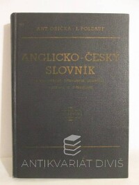 Osička, Antonín, Poldauf, Ivan, Anglicko-český slovník s výslovností, přízvukem, mluvnicí, vazbami a frazeologií, 1956