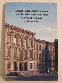Ptáček, Josef, Střední zdravotnická škola a Vyšší zdravotnická škola v Hradci Králové (1949-1999), 1999