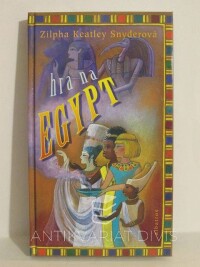 Snyderová, Zilpha Keatley, Hra na Egypt, 2004