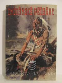 kolektiv, autorů, Indiánské příběhy, 1987