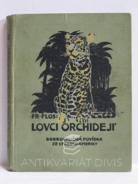 Flos, František, Lovci orchidejí, 1934