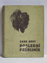 Grey, Zane, Poslední prérijník, 1932