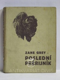 Grey, Zane, Poslední prérijník, 1932