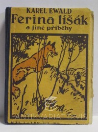 Ewald, Karel, Ferina lišák a jiné příběhy, 1926
