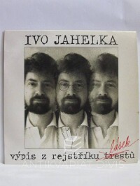 Jahelka, Ivo, Výpis z rejstříku lásek, 1991