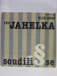 Jahelka, Ivo, Soudili se, 1985