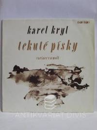 Kryl, Karel, Tekuté písky - Variace v a moll, 1990