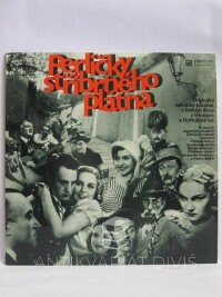 kolektiv, autorů, Perličky stříbrného plátna: Originální nahrávky písniček z českých filmů z třicátých a čtyřicátých let, 1981