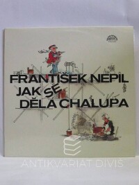 Nepil, František, Jak se dělá chalupa, 1986