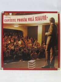 Šimek, Miloslav, "Zavěste, prosím, volá Semafor", 1976