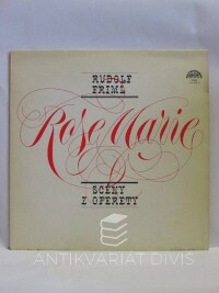 Friml, Rudolf, Rose Marie - Scény z operety, 1979