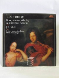 Telemann, Georg Philipp, Koncertní skladby se zobcovou flétnou (Jiří Stivín, Pražský komorní orchestr, Milan Munclinger), 1981