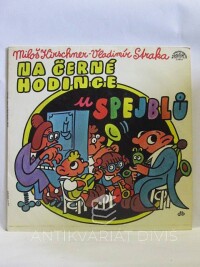 Straka, Vladimír, Kirschner, Miloš, Na černé hodince u Spejblů, 1986