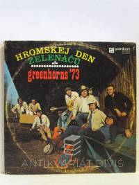 Greenhorns, , Greenhorns '73, Hromskej den Zelenáčů, 1973