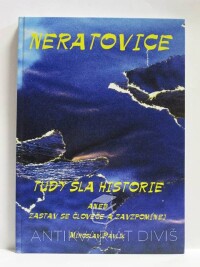 Pavlík, Miroslav, Neratovice: Tudy šla historie aneb Zastav se člověče a zavzpomínej, 2003