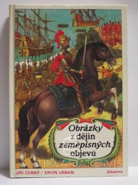 Černý, Jiří, Obrázky z dějin zeměpisných objevů, 1992