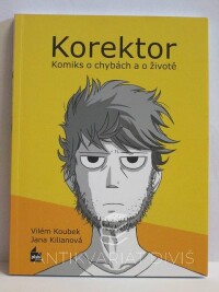 Koubek, Vilém, Kilianová, Jana, Korektor: Komiks o chybách v životě, 2014