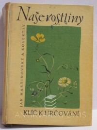 Martinovský, Jan, Naše rostliny - Klíč k určování, 1959