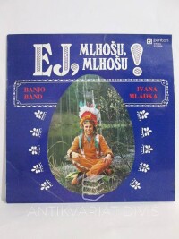Banjo, Band Ivana Mládka, Ej, Mlhošu, Mlhošu!, 1979