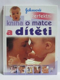 Cooperová, Carol, Perfektní kniha o matce a dítěti, 2007