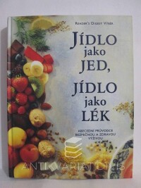 kolektiv, autorů, Jídlo jako jed, jídlo jako lék, 1998