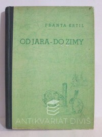 Krtil, Franta, Od jara - do zimy, 1944