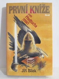 Bílek, Jiří, První kníže aneb Předtucha moci, 2005