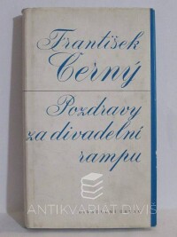 Černý, František, Pozdravy za divadelní rampu, 1971