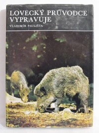 Paulišta, Vladimír, Lovecký průvodce vypravuje, 1975