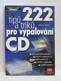 Lohniský, Jakub, 222 tipů a triků pro vypalování CD, 2002