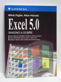 Zügler, Miloš, Hlavatá, Alice, Excel 5.0 snadno a dobře, 1995