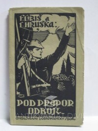 Libiš, František, Hruška, Ladislav, Pod prapor odboje: V řadách Československého dobrovolnického sboru v Italii, 1927