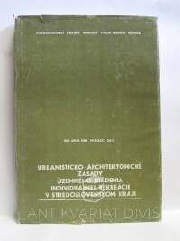 Michalec, Ivan, Urbanisticko-architektonické zásady územného riadenia individuálnej rekreácie v stredoslovenskom kraji, 1982