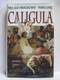 Franceschini, Paul-Jean, Lunel, Pierre, Caligula, 2004