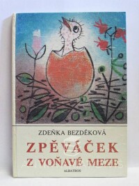 Bezděková, Zdeňka, Zpěváček z voňavé meze, 1979