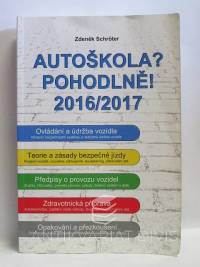 Schröter, Zdeněk, Autoškola? Pohodlně! 2016/2017 + CD, 2016