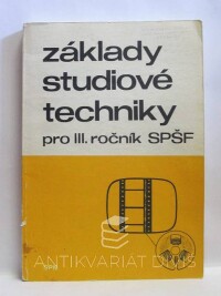 Vítek, Ivo, Základy studiové techniky pro III. ročník SPŠF, 1982