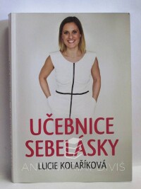 Kolaříková, Lucie, Učebnice sebelásky, 2015