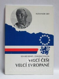 Ort, Alexandr, Edvard Beneš - Evropský politik, 1997