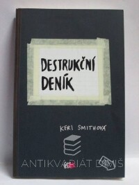 Smithová, Keri, Destrukční deník, 2014