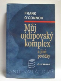 O'Connor, Frank, Můj oidipovský komplex a jiné povídky, 2007