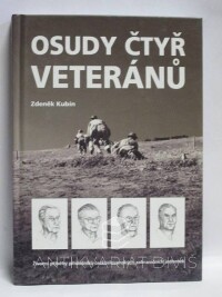 Kubín, Zdeněk, Osudy čtyř veteránů, 2004